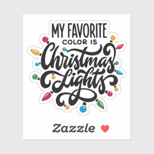 My Favorite Color Is Christmas Lights Xmas Sticker