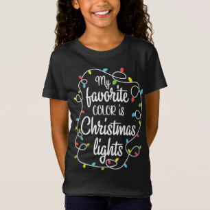 My Favorite Color is Christmas Lights Xmas T-Shirt