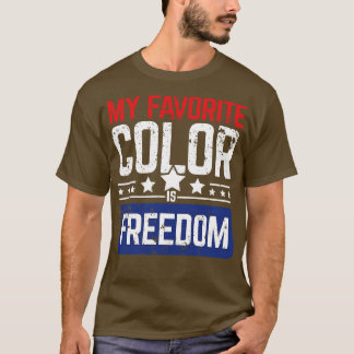 My favorite Color is Freedom latitude liberty gift T-Shirt