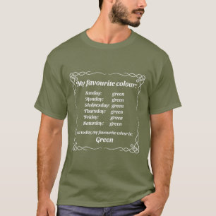 My favorite color is green T-Shirt