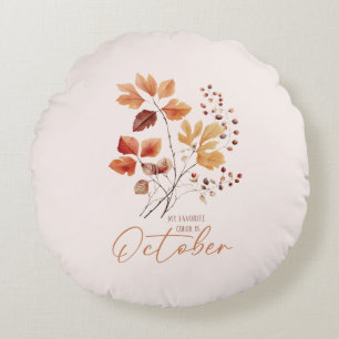 My Favorite Color Is October –Autumn Leaves & Pine Round Pillow