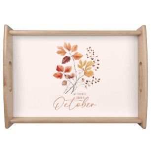 My Favorite Color Is October –Autumn Leaves & Pine Serving Tray