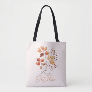 My Favorite Color Is October –Autumn Leaves & Pine Tote Bag