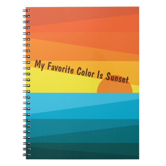 My Favorite Color Is Sunset Notebook (Front)