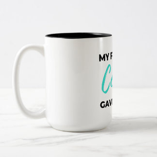 My Favorite Cousin Gave Me This 2 Two-Tone Coffee Mug