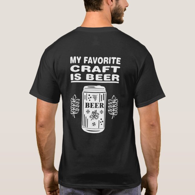 My Favorite Craft Is Beer T-Shirt (Back)