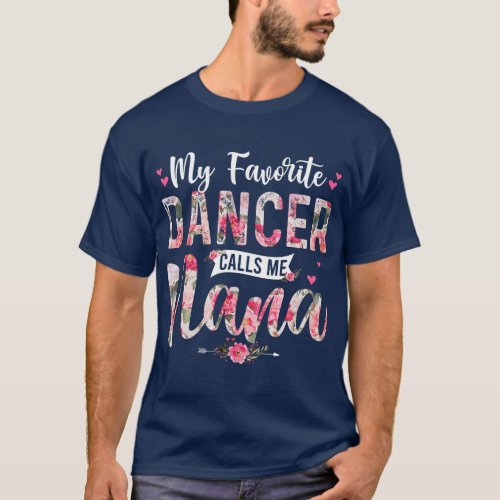 My Favorite Dancer Call Me Nana Happy Mothers Day  T_Shirt