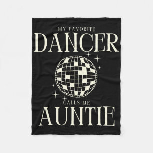 My Favorite Dancer Calls Me Auntie Disco Ball Fun Fleece Blanket