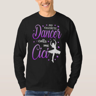 My Favorite Dancer Calls Me Cici Dance Grandma Gra T-Shirt