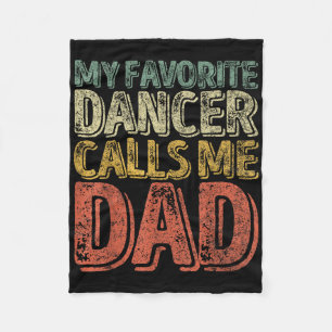 My Favorite Dancer Calls Me Dad Shirt Funny Christ Fleece Blanket