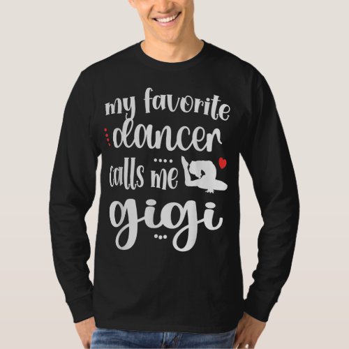 My Favorite Dancer Calls Me Gigi Dance Gigi Grandm T_Shirt