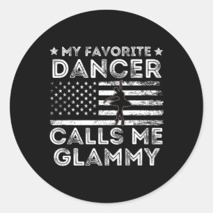 My Favorite Dancer Calls Me Glammy Dance Ballet Mo Classic Round Sticker