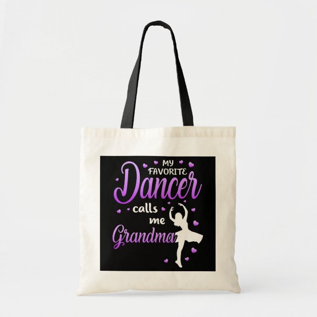 My Favorite Dancer Calls Me Grandma Dance Grandma Tote Bag (Front)