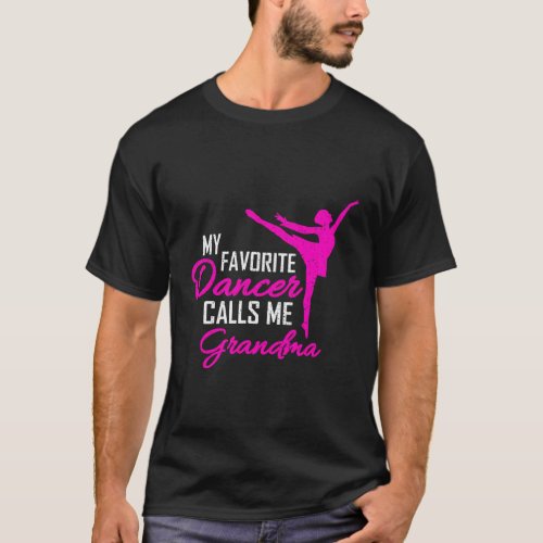 My Favorite Dancer Calls Me Grandma Dance T_Shirt