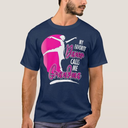 My Favorite Dancer Calls Me Grandma Dance T_Shirt