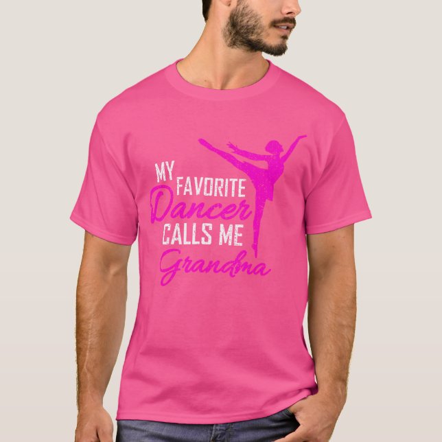 My Favorite Dancer Calls Me Grandma - Dance Womens T-Shirt (Front)