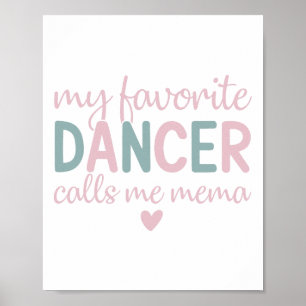 My Favorite Dancer Calls Me Mema Funny Dance Poster