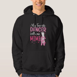 My Favorite Dancer Calls Me Mimi Dance Mimi Dancin Hoodie