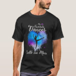 My Favorite Dancer Calls Me Mom Mothers Day T-Shirt