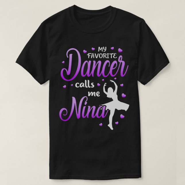 My Favorite Dancer Calls Me Nina Dance Grandma Gra T-Shirt (Design Front)