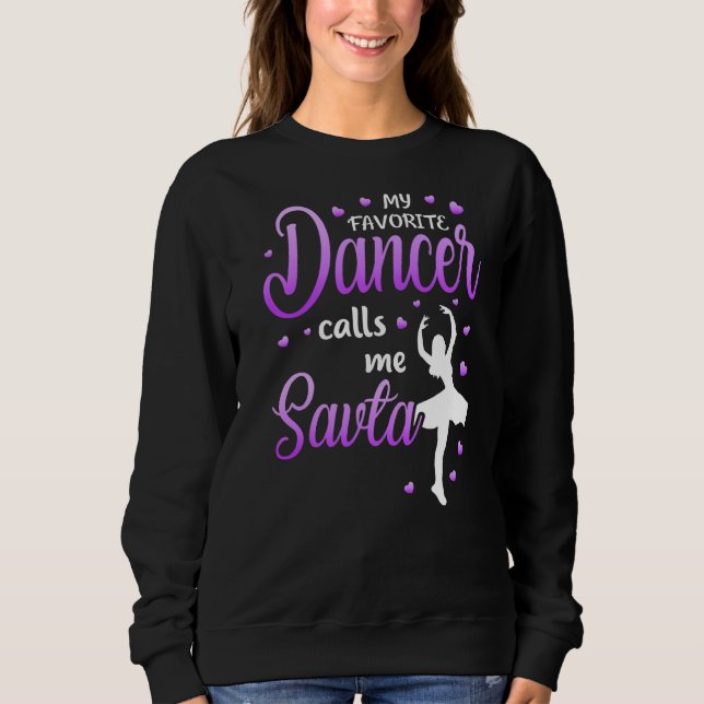 My Favorite Dancer Calls Me Savta Dance Grandma Gr Sweatshirt (Front)