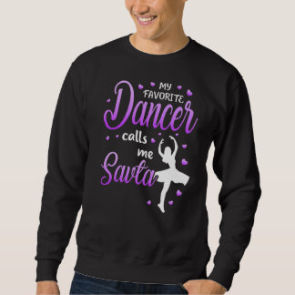 My Favorite Dancer Calls Me Savta Dance Grandma Gr Sweatshirt