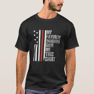 My Favorite Daughter Gave Me This Funny Fathers Da T-Shirt