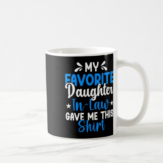 My Favorite Daughter In Law Gave Me This Funny Fat Coffee Mug (Right)