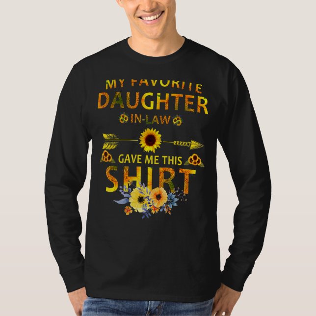 My Favorite Daughter In Law Gave Me This  Mothers  T-Shirt (Front)