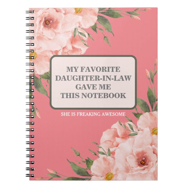 MY FAVORITE DAUGHTER-IN-LAW GAVE ME THIS NOTEBOOK (Front)