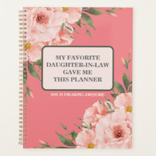 MY FAVORITE DAUGHTER-IN-LAW GAVE ME THIS PLANNER