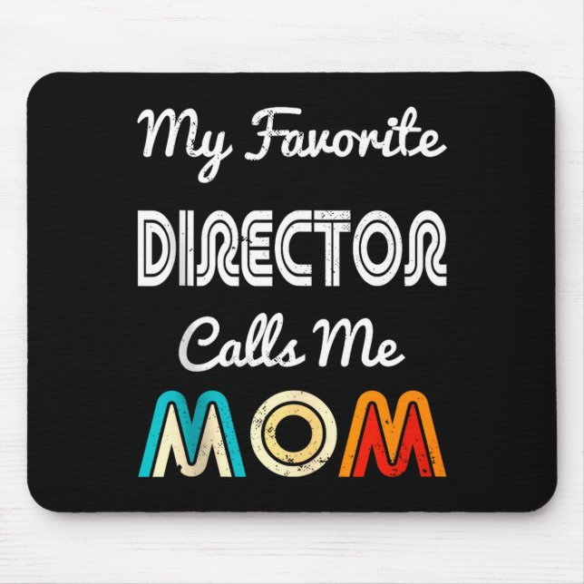 My Favorite Director Calls Me Mom Funny Movie &amp Mouse Pad (Front)