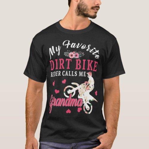 My Favorite Dirt Bike Rider Calls Me Grandma Mothe T_Shirt