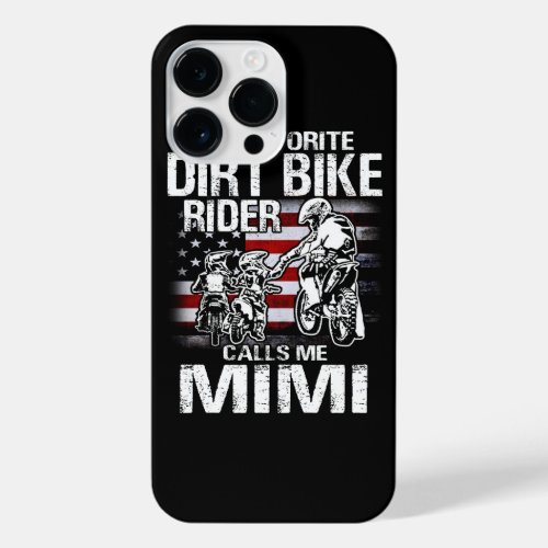 My Favorite Dirt Bike Rider Calls Me MIMI Fathers  iPhone 14 Pro Max Case