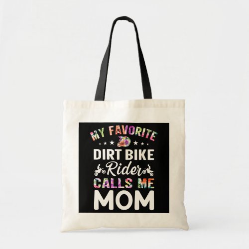 My Favorite Dirt Bike Rider Calls Me Mom Cool Tote Bag