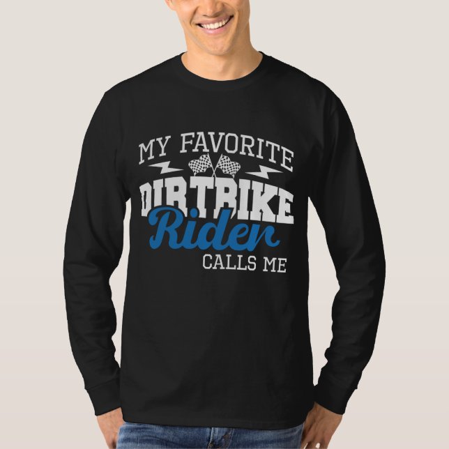 My Favorite Dirt Bike Rider Calls Me Mom - MX Bike T-Shirt (Front)