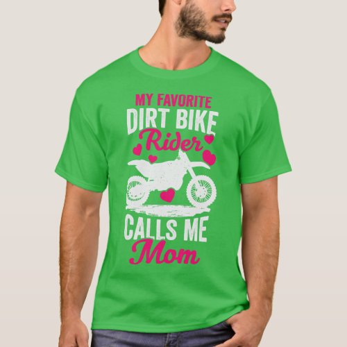 My Favorite Dirt Bike Rider Calls Me Mom T_Shirt