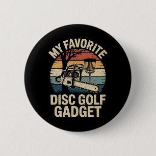 My Favorite Disc Golf Gadget Funny Disc Golf _1  Button