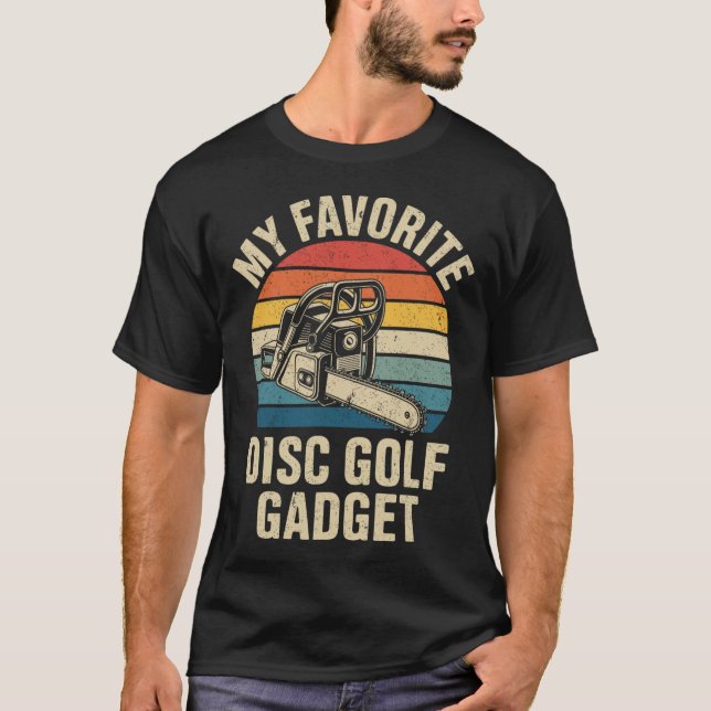My Favorite Disc Golf Gadget Funny Disc Golf _4  T-Shirt (Front)
