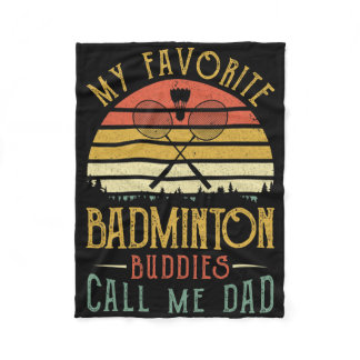 My Favorite Dminton Buddies Call Me Dad Fathers Da Fleece Blanket