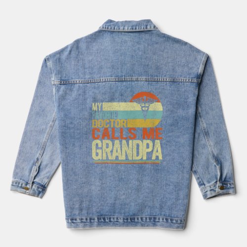 My Favorite Doctor Calls Me Grandpa Father s Day  Denim Jacket