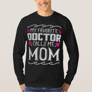 My Favorite Doctor Calls Me Mom Funny Medical Moth T-Shirt
