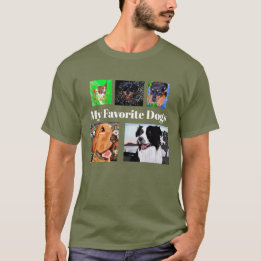 My Favorite Dogs Create Your Own 5-place T-Shirt