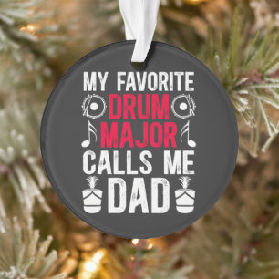 My Favorite Drum Major Dad Of A Drum Ornament