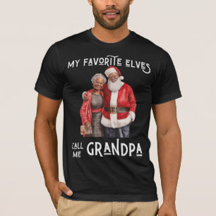 My Favorite Elves Call Me Grandpa Black Melanin Pa T-Shirt