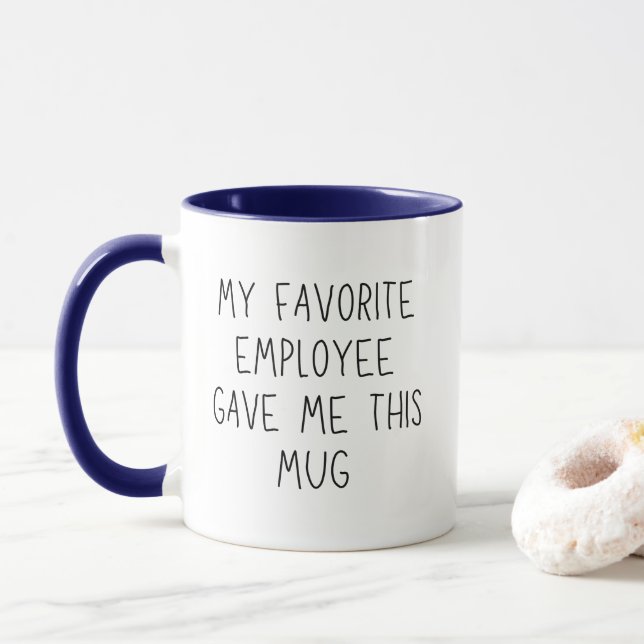My Favorite Employee Gave Me This Mug Funny (With Donut)