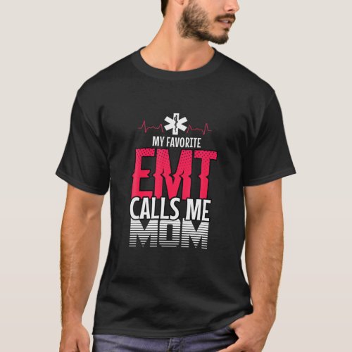 My Favorite EMT Mom First Responder Paramedic T_Shirt