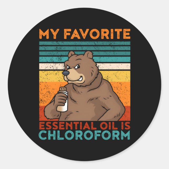 My Favorite Essential Oil Is Chloroform Classic Round Sticker (Front)