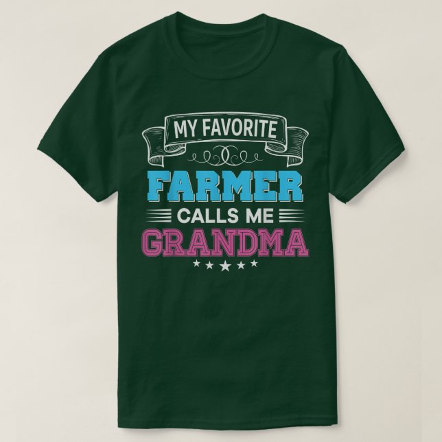 My Favorite Farmer Calls Me Grandma Father Mother  T-Shirt (Design Front)
