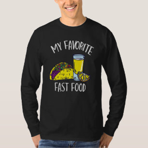 My Favorite Fast Food Taco Tequila Cinco De Mayo T-Shirt